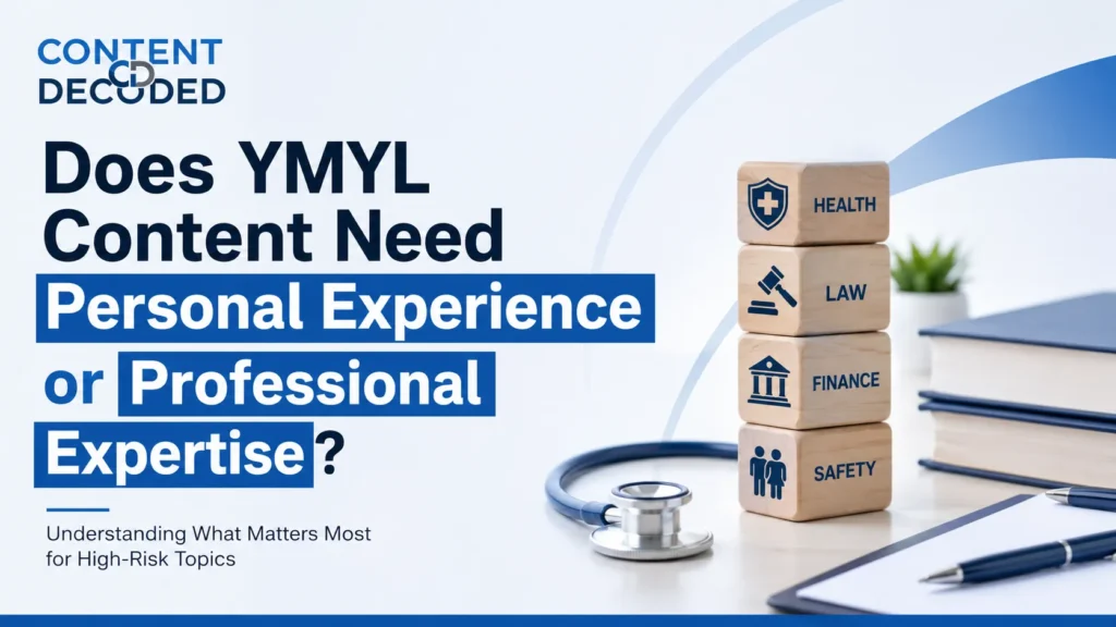 Does YMYL Content Need Personal Experience or Professional Expertise?