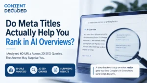 Does Your Meta Title Actually Help You Rank in AI Overviews