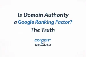 Domain Authority Is Not a Google Ranking Factor