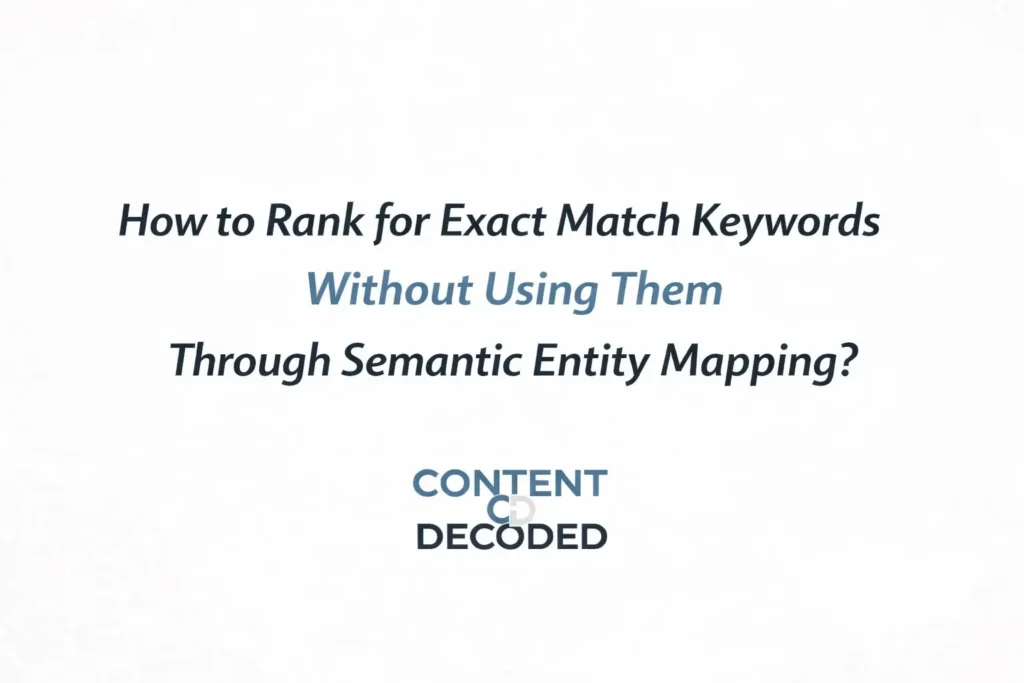 How to Rank for Exact Match Keywords Without Using Them