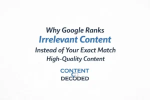 Why Your Exact-Match High-Quality Blog Not Rank Even in Top 100